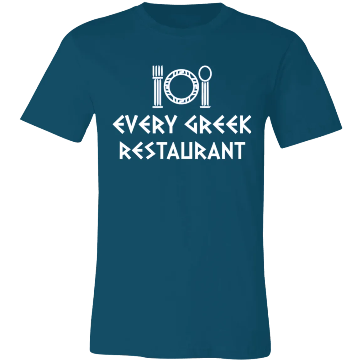 EVERY GREEK RESTAURANT FONT T SHIRT