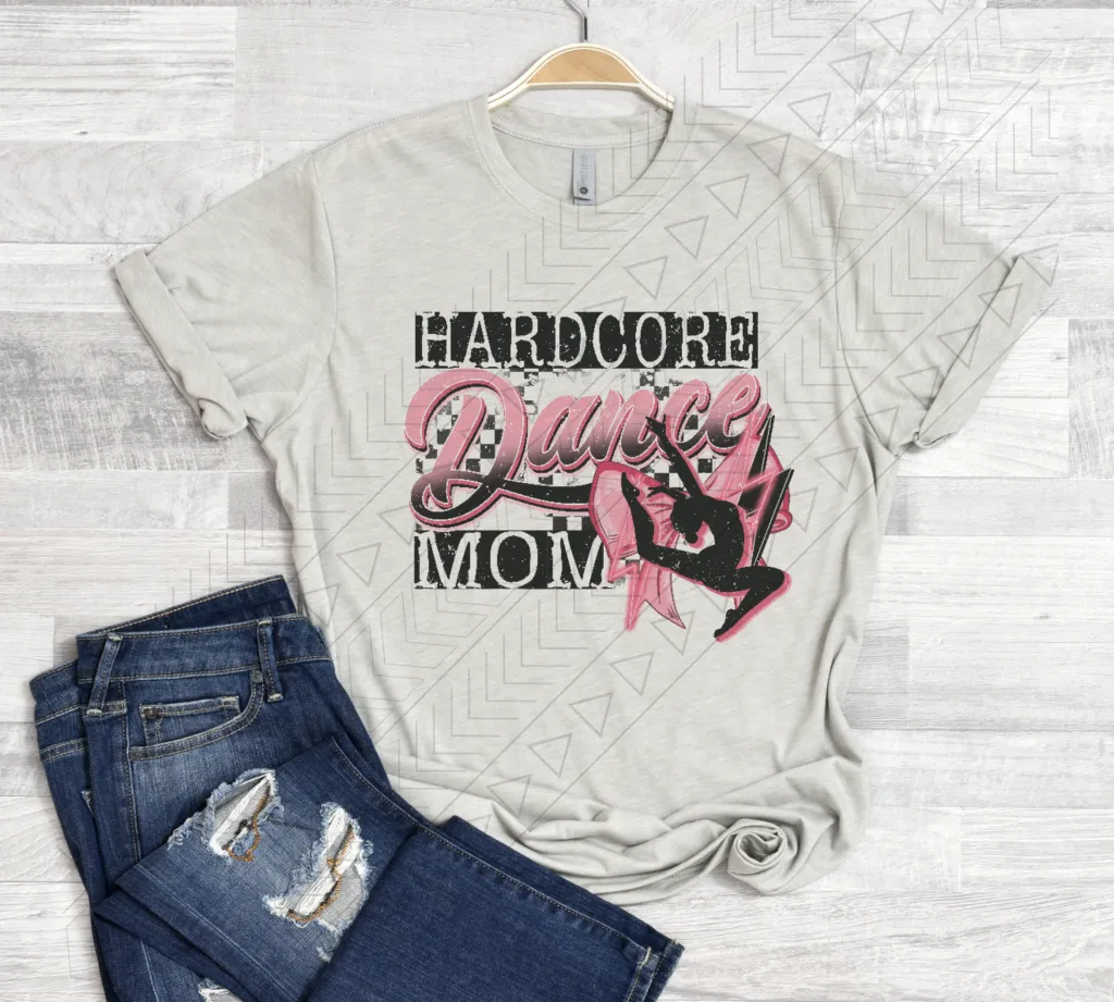 Hardcore Dance Mom